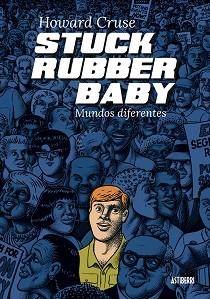 STUCK RUBBER BABY. MUNDOS DIFERENTES | 9788416251803 | CRUSE, HOWARD | Llibreria Aqualata | Comprar libros en catalán y castellano online | Comprar libros Igualada