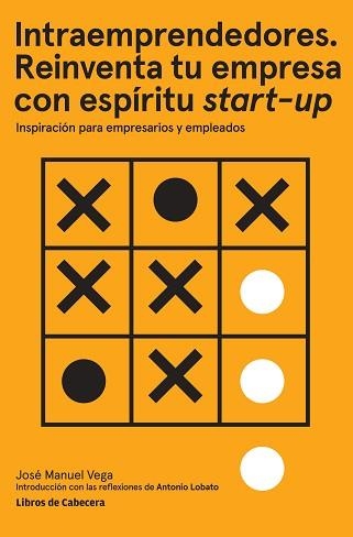 INTRAEMPRENDEDORES. REINVENTA TU EMPRESA CON ESPÍRITU STARTUP | 9788494522260 | VEGA LORENZO, JOSÉ MANUEL | Llibreria Aqualata | Comprar libros en catalán y castellano online | Comprar libros Igualada