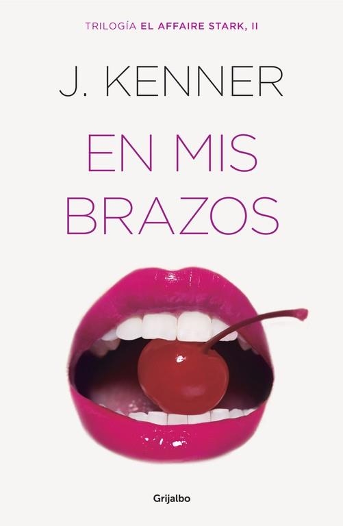 EN MIS BRAZOS (EL AFFAIRE STARK 2) | 9788425354298 | KENNER, J. | Llibreria Aqualata | Comprar libros en catalán y castellano online | Comprar libros Igualada