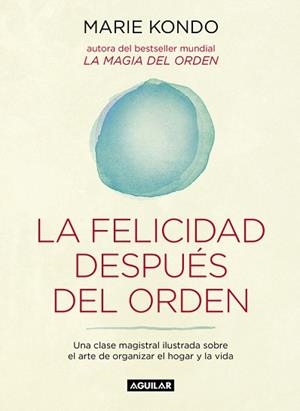 FELICIDAD DESPUÉS DEL ORDEN, LA | 9788403503816 | KONDO, MARIE | Llibreria Aqualata | Comprar libros en catalán y castellano online | Comprar libros Igualada
