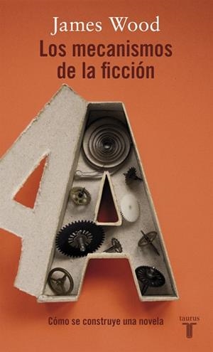 MECANISMOS DE LA FICCIÓN, LOS | 9788430618163 | WOOD, JAMES | Llibreria Aqualata | Comprar libros en catalán y castellano online | Comprar libros Igualada