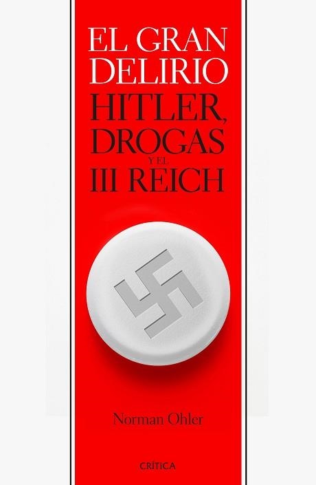 GRAN DELIRIO, EL. HITLER, DROGAS Y EL III REICH | 9788416771103 | OHLER, NORMAN  | Llibreria Aqualata | Comprar libros en catalán y castellano online | Comprar libros Igualada