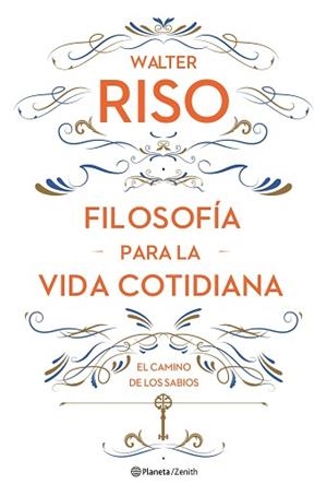 FILOSOFÍA PARA LA VIDA COTIDIANA. EL CAMINO DE LOS SABIOS | 9788408161752 | RISO, WALTER | Llibreria Aqualata | Comprar llibres en català i castellà online | Comprar llibres Igualada
