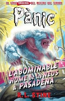 PANIC 13. L'ABOMINABLE HOME DE LES NEUS A PASADENA | 9788416387625 | STINE, R.L. | Llibreria Aqualata | Comprar libros en catalán y castellano online | Comprar libros Igualada