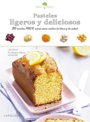 PASTELES LIGEROS Y DELICIOSOS (SABORES & BIENESTAR) | 9788416641192 | LAROUSSE EDITORIAL | Llibreria Aqualata | Comprar libros en catalán y castellano online | Comprar libros Igualada