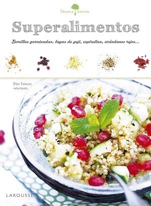 SUPERALIMENTOS (SABORES & BIENESTAR) | 9788416641215 | LAROUSSE EDITORIAL | Llibreria Aqualata | Comprar libros en catalán y castellano online | Comprar libros Igualada