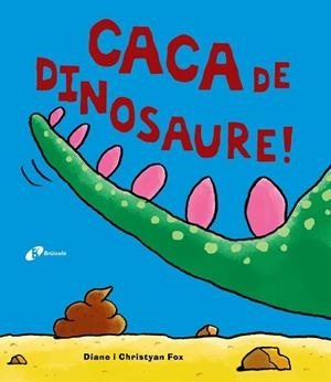 CACA DE DINOSAURE! | 9788499067162 | FOX, DIANE/FOX, CHRISTYAN | Llibreria Aqualata | Comprar llibres en català i castellà online | Comprar llibres Igualada