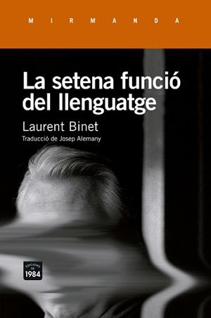 SETENA FUNCIÓ DEL LLENGUATGE, LA | 9788415835943 | BINET, LAURENT | Llibreria Aqualata | Comprar libros en catalán y castellano online | Comprar libros Igualada