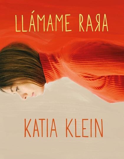 LLÁMAME RARA | 9788408160403 | KLEIN, KATIA | Llibreria Aqualata | Comprar libros en catalán y castellano online | Comprar libros Igualada