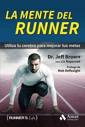 MENTE DEL RUNNER, LA | 9788497358392 | BROWN, JEFF / NEPORENT, LIZ | Llibreria Aqualata | Comprar libros en catalán y castellano online | Comprar libros Igualada