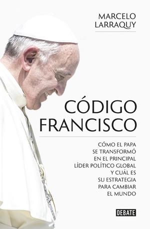 CÓDIGO FRANCISCO | 9788499926865 | LARRAQUY, MARCELO | Llibreria Aqualata | Comprar libros en catalán y castellano online | Comprar libros Igualada