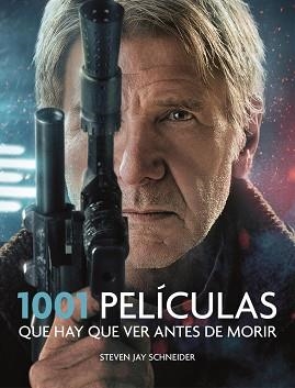 1001 PELÍCULAS QUE HAY QUE VER ANTES DE MORIR | 9788416449231 | SCHNEIDER, STEVEN JAY | Llibreria Aqualata | Comprar libros en catalán y castellano online | Comprar libros Igualada