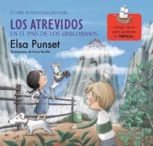 ATREVIDOS EN EL PAÍS DE LOS UNICORNIOS, LOS (EL TALLER DE EMOCIONES 5) | 9788448845834 | PUNSET, ELSA / BONILLA, ROCIO | Llibreria Aqualata | Comprar llibres en català i castellà online | Comprar llibres Igualada