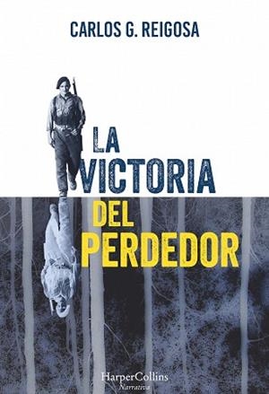 VICTORIA DEL PERDEDOR, LA | 9788416502448 | G. REIGOSA, CARLOS | Llibreria Aqualata | Comprar libros en catalán y castellano online | Comprar libros Igualada