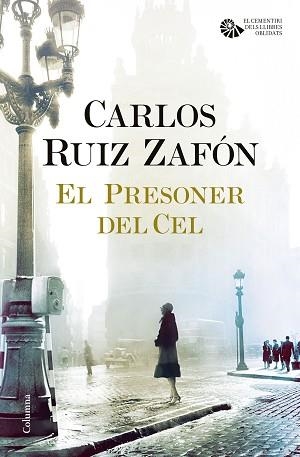 PRESONER DEL CEL, EL (EL CEMENTIRI DELS LLIBRES OBLIDATS 3) | 9788466421690 | RUIZ ZAFÓN, CARLOS | Llibreria Aqualata | Comprar libros en catalán y castellano online | Comprar libros Igualada