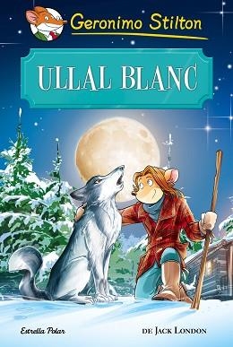 ULLAL BLANC (CLÀSSICS GERONIMO STILTON) | 9788491370185 | LONDO, JACK / STILTON, GERONIMO | Llibreria Aqualata | Comprar libros en catalán y castellano online | Comprar libros Igualada