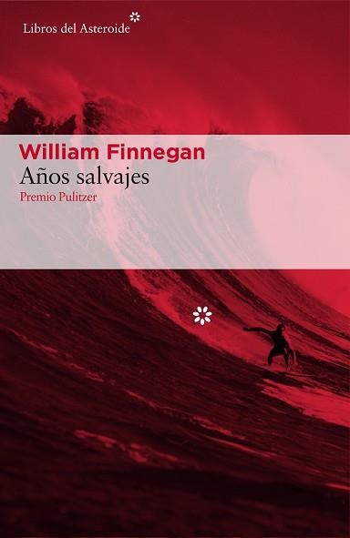 AÑOS SALVAJES. MI VIDA Y EL SURF | 9788416213887 | FINNEGAN, WILLIAM | Llibreria Aqualata | Comprar libros en catalán y castellano online | Comprar libros Igualada