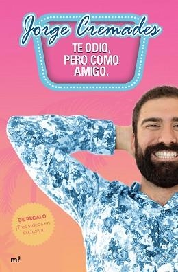 TE ODIO, PERO COMO AMIGO | 9788427042742 | CREMADES, JORGE | Llibreria Aqualata | Comprar libros en catalán y castellano online | Comprar libros Igualada