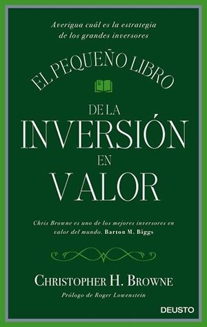 PEQUEÑO LIBRO DE LA INVERSIÓN EN VALOR, EL | 9788423425693 | BROWNE, CHRISTOPHER H.  | Llibreria Aqualata | Comprar libros en catalán y castellano online | Comprar libros Igualada