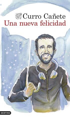 UNA NUEVA FELICIDAD | 9788423351435 | CAÑETE, CURRO | Llibreria Aqualata | Comprar libros en catalán y castellano online | Comprar libros Igualada