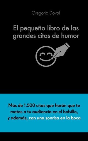 PEQUEÑO LIBRO DE LAS GRANDES CITAS DE HUMOR, EL | 9788416253883 | DOVAL HUECAS, GREGORIO  | Llibreria Aqualata | Comprar llibres en català i castellà online | Comprar llibres Igualada