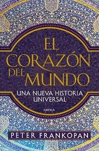 CORAZÓN DEL MUNDO, EL | 9788416771165 | FRANKOPAN, PETER | Llibreria Aqualata | Comprar libros en catalán y castellano online | Comprar libros Igualada
