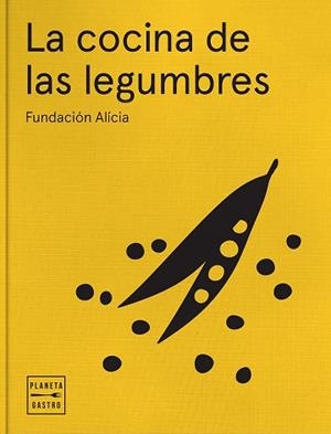 COCINA DE LAS LEGUMBRES, LA | 9788408161851 | FUNDACIÓ ALÍCIA, ALIMENTACIÓ I CIÈNCIA, FUNDACIÓ PRIVADA | Llibreria Aqualata | Comprar llibres en català i castellà online | Comprar llibres Igualada