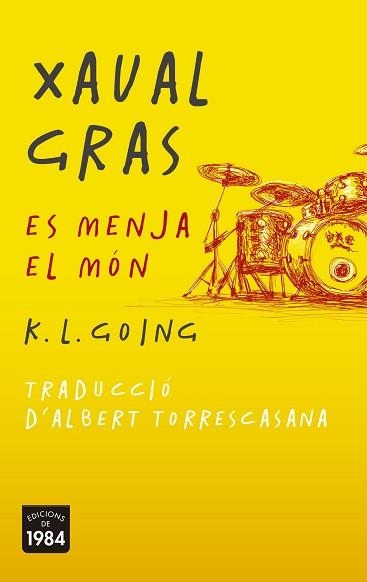 XAVAL GRAS ES MENJA EL MÓN | 9788415835936 | K. L. GOING | Llibreria Aqualata | Comprar libros en catalán y castellano online | Comprar libros Igualada