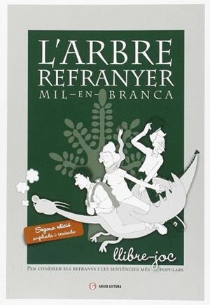 ARBRE REFRANYER : MIL EN BRANCA : PER CONÈIXER ELS REFRANYS I LES SENTÈNCIES MÉS POPULARS | 9788493608392 | CLOTET VILLARÓ, NARCÍS (1963-) | Llibreria Aqualata | Comprar libros en catalán y castellano online | Comprar libros Igualada