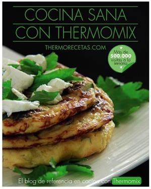 COCINA SANA CON THERMOMIX | 9788441538450 | THERMORECETAS.COM | Llibreria Aqualata | Comprar llibres en català i castellà online | Comprar llibres Igualada