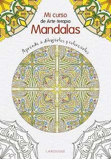 CURSO DE MANDALAS | 9788416641444 | LAROUSSE EDITORIAL | Llibreria Aqualata | Comprar libros en catalán y castellano online | Comprar libros Igualada