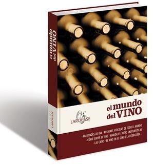 MUNDO DEL VINO, EL | 9788416641406 | LAROUSSE EDITORIAL | Llibreria Aqualata | Comprar libros en catalán y castellano online | Comprar libros Igualada