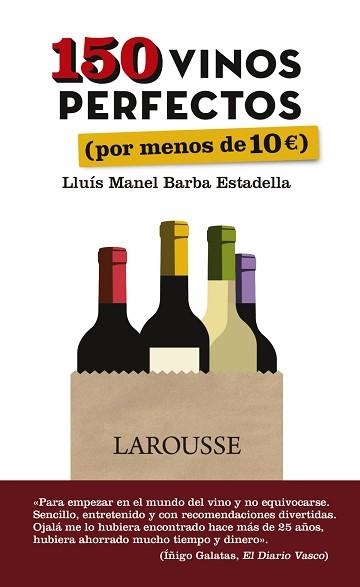 150 VINOS PERFECTOS (POR MENOS DE 10 EUROS) | 9788416641505 | BARBA ESTADELLA, LLUÍS MANEL | Llibreria Aqualata | Comprar llibres en català i castellà online | Comprar llibres Igualada