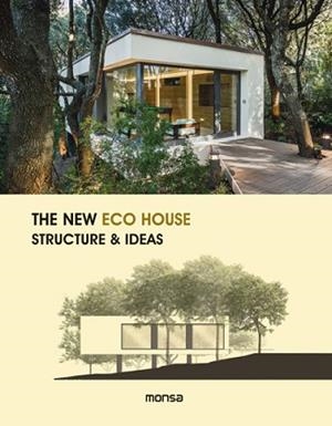 NEW ECO HOUSE. STRUCTURE AND IDEAS | 9788416500338 | Llibreria Aqualata | Comprar libros en catalán y castellano online | Comprar libros Igualada