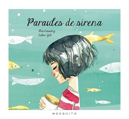 PARAULES DE SIRENA | 9788494555695 | CASSANY, MIA / GILI, ESTHER | Llibreria Aqualata | Comprar libros en catalán y castellano online | Comprar libros Igualada