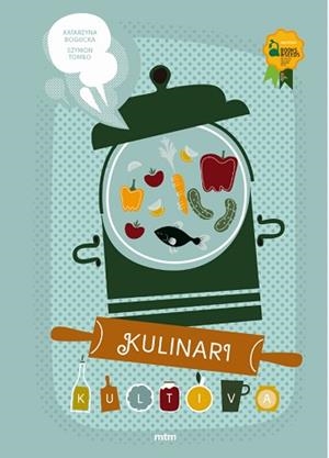 KULINARI KULTIVA | 9788416497546 | KATARZYNA BOGUCKA Y SZYMON TOMILO | Llibreria Aqualata | Comprar libros en catalán y castellano online | Comprar libros Igualada