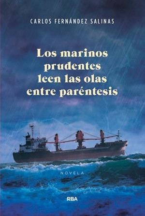 MARINOS PRUDENTES LEEN LAS OLAS ENTRE PARÉNTESIS, LOS | 9788490567517 | FERNANDEZ SALINAS, CARLOS | Llibreria Aqualata | Comprar libros en catalán y castellano online | Comprar libros Igualada