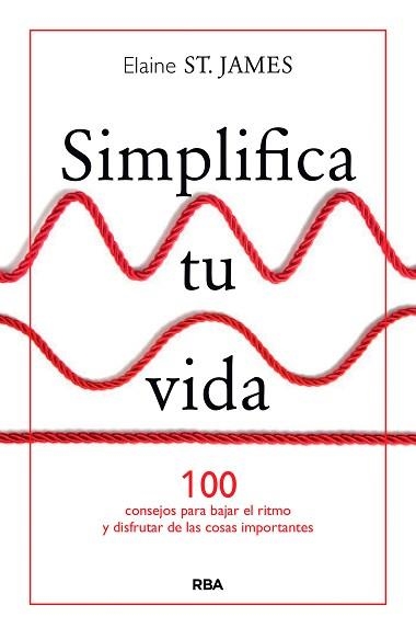 SIMPLIFICA TU VIDA | 9788490567500 | SAINT JAMES , ELAINE | Llibreria Aqualata | Comprar libros en catalán y castellano online | Comprar libros Igualada