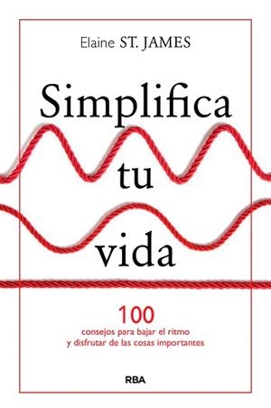 SIMPLIFICA TU VIDA | 9788490567500 | SAINT JAMES , ELAINE | Llibreria Aqualata | Comprar libros en catalán y castellano online | Comprar libros Igualada