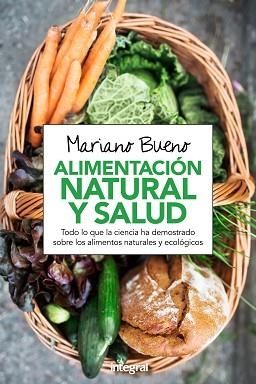 ALIMENTACIÓN NATURAL Y SALUD | 9788416267972 | BUENO, MARIANO | Llibreria Aqualata | Comprar libros en catalán y castellano online | Comprar libros Igualada
