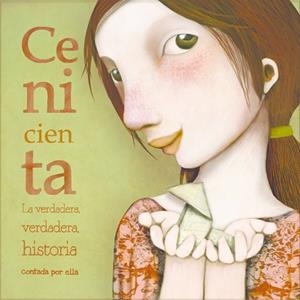 CENICIENTA. LA VERDADERA, VERDADERA HISTORIA CONTADA POR ELLA | 9788448846503 | DIAZ REGUERA, RAQUEL | Llibreria Aqualata | Comprar libros en catalán y castellano online | Comprar libros Igualada