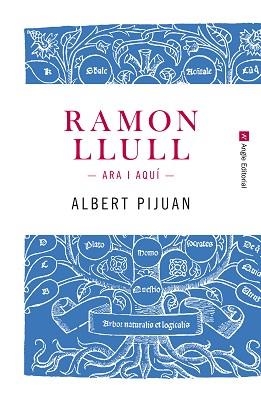 RAMON LLULL. ARA I AQUÍ | 9788415307259 | PIJUAN HEREU, ALBERT | Llibreria Aqualata | Comprar libros en catalán y castellano online | Comprar libros Igualada