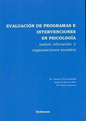 EVALUACIÓN DE PROGRAMAS E INTERVENCIONES EN PSICOLOGÍA | 9788498498394 | PÉREZ-LLANTADA, MA. CARMEN/LÓPEZ DE LA LLAVE, ANDRÉS/GUTIÉRREZ ROSADO, MA. TERESA | Llibreria Aqualata | Comprar llibres en català i castellà online | Comprar llibres Igualada