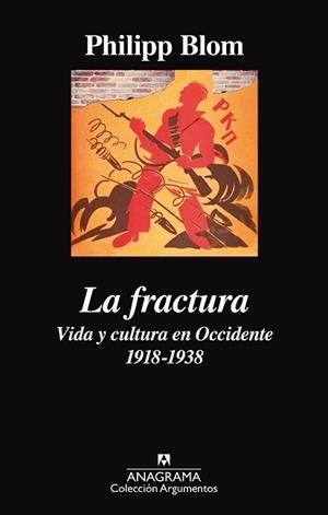 FRACTURA, LA. VIDA Y CULTURA EN OCCIDENTE 1918-1938 | 9788433964069 | BLOM, PHILLIP | Llibreria Aqualata | Comprar llibres en català i castellà online | Comprar llibres Igualada