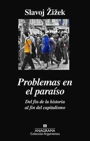 PROBLEMAS EN EL PARAÍSO. DEL FIN DE LA HISTORIA AL FIN DEL CAPITALISMO | 9788433964052 | ZIZEK, SLAVOJ | Llibreria Aqualata | Comprar libros en catalán y castellano online | Comprar libros Igualada