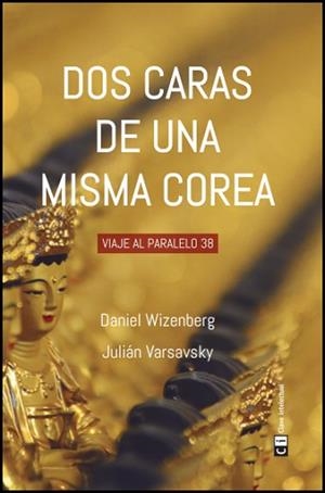 DOS CARAS DE UNA MISMA COREA | 9788494433863 | WIZENBERG, DANIEL / VARSAVSKY, JULIÁN | Llibreria Aqualata | Comprar libros en catalán y castellano online | Comprar libros Igualada