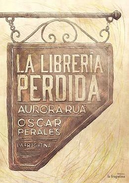 LIBRERÍA PERDIDA, LA | 9788416566174 | RUÁ, AURORA | Llibreria Aqualata | Comprar libros en catalán y castellano online | Comprar libros Igualada
