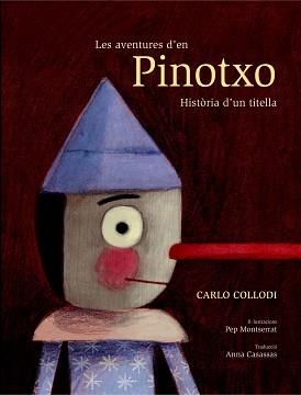 AVENTURES D'EN PINOTXO, LES. HISTÒRIA D'UN TITELLA | 9788491011477 | COLLODI, CARLO | Llibreria Aqualata | Comprar llibres en català i castellà online | Comprar llibres Igualada