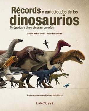 RÉCORDS Y CURIOSIDADES DE LOS DINOSAURIOS | 9788416641154 | LARRAMENDI, ASIER/MOLINA, RUBÉN | Llibreria Aqualata | Comprar libros en catalán y castellano online | Comprar libros Igualada