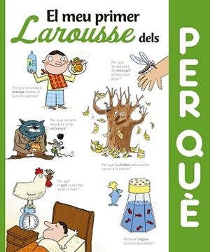 MEU PRIMER LAROUSSE DELS PER QUÈ?, EL | 9788416641352 | LAROUSSE EDITORIAL | Llibreria Aqualata | Comprar libros en catalán y castellano online | Comprar libros Igualada